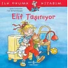 Elif Taşınıyor - İlk Okuma Kitabım