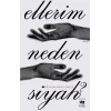 Ellerim Neden Siyah?