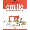 Emilie Uyumak İstemiyor
