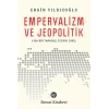 Emperyalizm ve Jeopolitik Kısa Bir Tarihsel Teorik Giriş