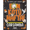 En Kötü Hafta!;Çarşamba