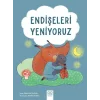 Endişeleri Yeniyoruz