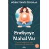 Endişeye Mahal Var