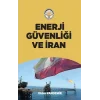 Enerji Güvenliği ve İran