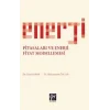 Enerji Piyasaları ve Enerji Fiyat Modellemesi