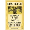 Epictetus - No Man is Free Who is Not Master of Himself