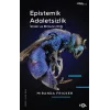Epistemik Adaletsizlik -İktidar ve Bilmenin Etiği