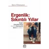 Ergenlik; Sıkıntılı Yıllar - Ergen Çocuklarımıza Keyifli Ebeveynlik Etmenin Yolları
