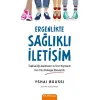 Ergenlikte Sağlıklı İletişim