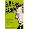 Erich Fromm-Yaratmayan İnsan Yok Etmek İster