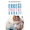 Erkeği Yönetme Sanatı