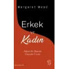 Erkek ve Kadın;Değişen Bir Dünyada Cinsiyetler Üzerine