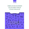 Erken Çocukluk Dönemi Çocuklarına Yönelik Stem Etkinlikleri