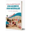 Erken Çocukluk Döneminde Oyun Gelişimi Ve Oyun Materyalleri