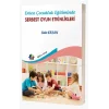 Erken Çocukluk Eğitiminde Serbest Oyun Etkinlikleri