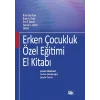 Erken Çocukluk özel Eğitimi El Kitabı