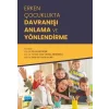 Erken Çocuklukta Davranışı Anlama ve Yönlendirme