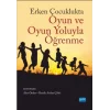 Erken Çocuklukta Oyun ve Oyun Yoluyla Öğrenme