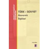 Erken Cumhuriyet Döneminde - Türk - Sovyet Ekonomik İlişkileri