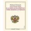 Ermeni Devlet Adamı B. A. Boryan’ın Gözüyle Türk-Ermeni Çatışması