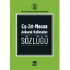 Eş-Zıt-Mecaz Anlamlı Kelimeler Sözlüğü