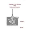 Esquisse D’une Histoire De La Litterature Française / Des origines au 18e Siecle