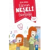 Evde Neler Oluyor? – Elanın Neşeli Günlüğü