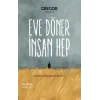 Eve Döner İnsan Hep