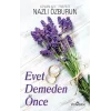 Evet Demeden Önce