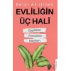 Evliliğin Üç Hali