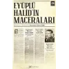 Eyüplü Halidin Maceraları