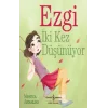 Ezgi İki Kez Düşünüyor