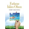 Farkınız İslam Olsun