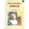 Farklı Yüzleriyle Annelik