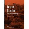 Faşizm Üzerine - Önlenebilir Yükseliş