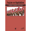Faşizm ve Kapitalizm - Faşizmin Sosyal Kökenleri ve Fonksiyonu Üstüne Teoriler