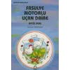 Fasulye Motorlu Uçan Daire