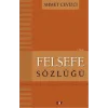 Felsefe Sözlüğü