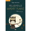 Felsefeyle Saadet Olmaz