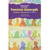 Feminist Güzergah: Rosi Braidotti ve Marra Montanaronun Katkılarıyla