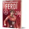 Ferdi Kadıoğlu – Benim Futbol Kahramanım
