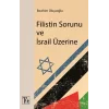 Filistin Sorunu ve İsrail Üzerine