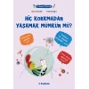Filozof Çocuk - Hiç Korkmadan Yaşamak Mümkün mü?
