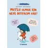Filozof Çocuk : Mutlu Olmak İçin Neye İhtiyacım Var?
