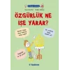 Filozof Çocuk : Özgürlük Ne İşe Yarar?