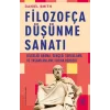 Filozofça Düşünme Sanatı- Bilgeliği Arama, Gerçeği Sorgulama ve Yaşamı Anlamlı Kılma Rehberi