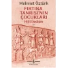 Fırtına Tanrısı’nın Çocukları – Hitit Destanı