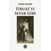 Firuzeyi Sever Gibi