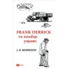 Frank Derrick ve Sıradışı Yaşamı