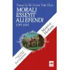 Fransada İlk Daimi Türk Elçisi  - Moralı Esseyit Ali Efendi 1797-1802